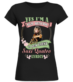 YES I'M A SUZI QUATRO GIRL YES I SPEAK FLUENT SUZI QUATRO LYRICS