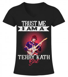 TRUST ME I AM A TERRY KATH GIRL