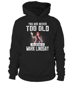 TOO OLD TO LISTEN TO MARK LINDSAY