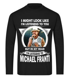 I'M LISTEN TO MICHAEL FRANTI
