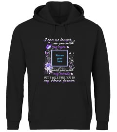 I Will Feel You In My Heart Memorial Tshirt