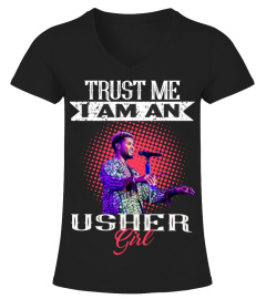 TRUST ME I AM AN USHER GIRL