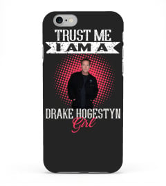 TRUST ME I AM A DRAKE HOGESTYN GIRL