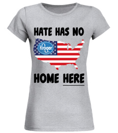 Kroger - Hate has no home here