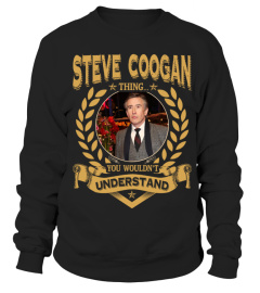 STEVE COOGAN THING YOU WOULDN'T UNDERSTAND