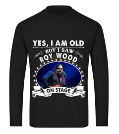 YES I AM OLD ROY WOOD