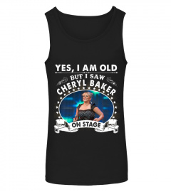 YES I AM OLD CHERYL BAKER