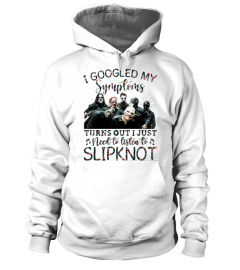 I JUST NEED TO LISTEN TO SLIPKNOT