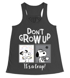 DON'T GROW UP IT'S A TRAP