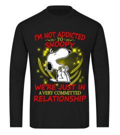 I'M NOT ADDICTED SNOOPY WE'RE JUST IN A VERY COMMITTED RELATIONSHIP