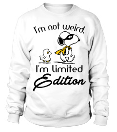 I'M NOT WEIRD I'M LIMITED EDITION