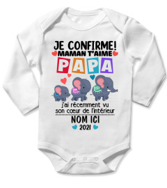 Je confirme Maman t'aime papa "Nom" - Family