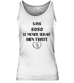 Sans Soso le monde serait bien triste - Edition Limitée