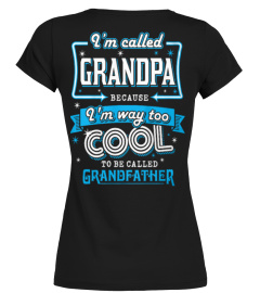 I'M CALLED GRANDPA BECAUSE...