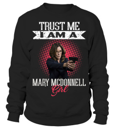 TRUST ME I AM A MARY MCDONNELL GIRL