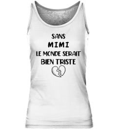 Sans Mimi le monde serait bien triste - Edition Limitée