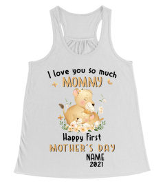 I love you so much Mommy "Name" - FAMILY