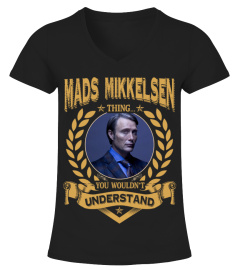 MADS MIKKELSEN THING YOU WOULDN'T UNDERSTAND