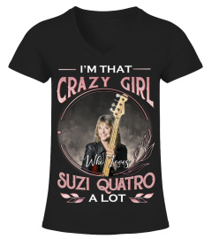 I'M THAT CRAZY GIRL WHO LOVES SUZI QUATRO A LOT