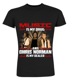 MUSIC IS MY DRUG CHRIS NORMAN IS MY DEALER