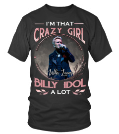 I'M THAT CRAZY GIRL WHO LOVES BILLY IDOL A LOT