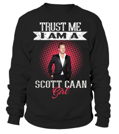 TRUST ME I AM A SCOTT CAAN GIRL