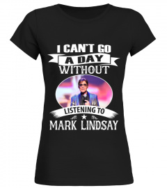 I CAN'T GO WITHOUT LISTENING TO MARK LINDSAY