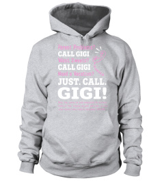 Just Call Gigi T shirt