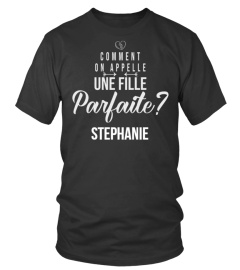 Comment on appelle une fille parfaite ? Stephanie - Edition Limitée