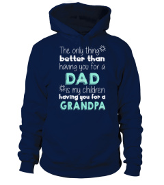 The Only Thing Better Than Having You For A Dad Is My Children Having You For A Grandpa EN