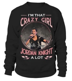 I'M THAT CRAZY GIRL WHO LOVES JORDAN KNIGHT A LOT