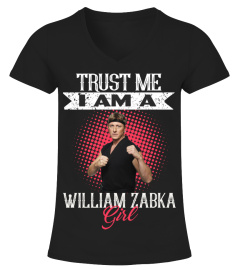TRUST ME I AM A WILLIAM ZABKA GIRL