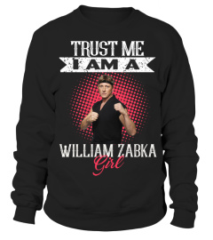 TRUST ME I AM A WILLIAM ZABKA GIRL