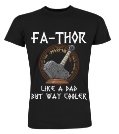 Fa-Thor - fathers day fathers day gift tshirt dad father T-Shirt