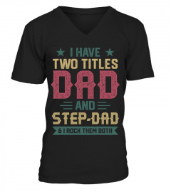 I Have Two Titles Dad And Stepdad &amp; I Rock Them Both EN