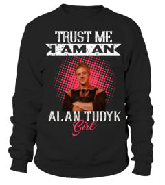 TRUST ME I AM AN ALAN TUDYK GIRL