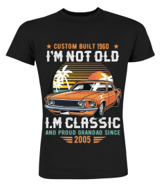 I'm Not Old I'm Classic Legendary And Grandpa | Custom Year EN