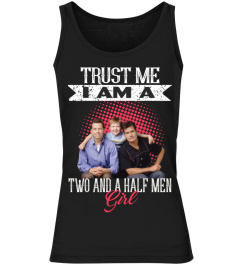 TRUST ME I AM A TWO AND A HALF MEN GIRL