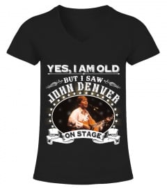 YES, I AM OLD BUT I SAW JOHN DENVER ON STAGE
