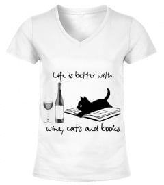 LIFE IS BETTER WITH WINE AND CATS