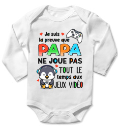 JE SUIS LA PREUVE QUE PAPA NE JOUE PAS TOUT LE TEMPS DUX JEUX VIDÉO