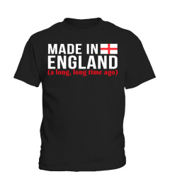 MADE IN ENGLAND (A LONG, LONG TIME AGO)