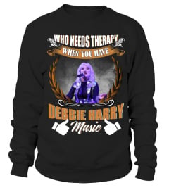 WHO NEEDS THERAPY WHEN YOU HAVE DEBBIE HARRY MUSIC