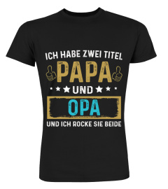 I Have Two Titles Dad And Grandad And I Rock Them Both Family In German