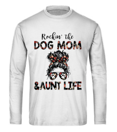 ROCKIN DOG MOM AND AUNT LIFE