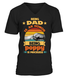 BEIGN DAD IS AN HONOR BEING POPPY IS PRICELESS