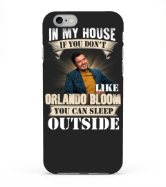 IN MY HOUSE IF YOU DON'T LIKE ORLANDO BLOOM YOU CAN SLEEP OUTSIDE