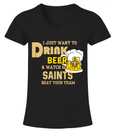 DRINK BEER AND WATCH SAINTS