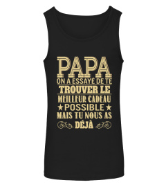 Fête des pères cadeau, Papa Tee, Tu nous as déjà