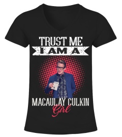 TRUST ME I AM A MACAULAY CULKIN GIRL